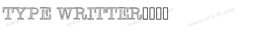 TYPE WRITTER字体转换